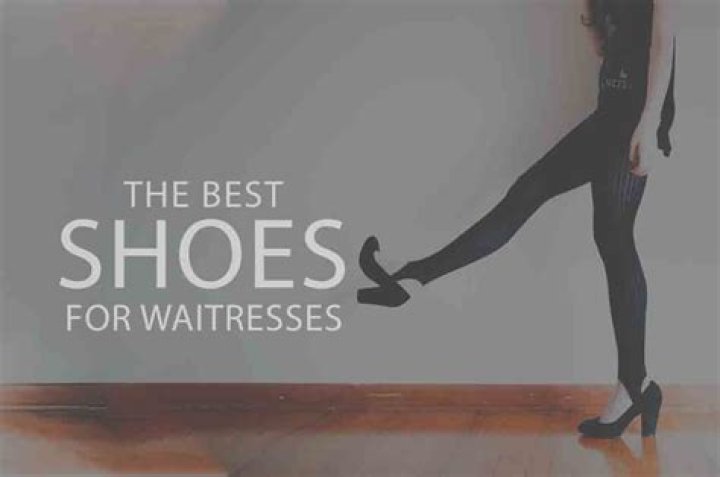 Best Shoes For Waitresses - How To Discuss