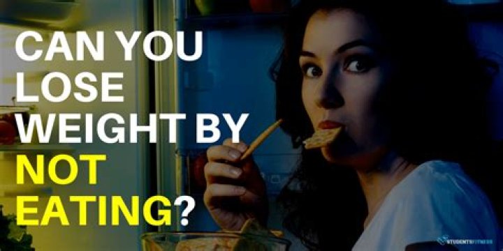 Can you lose weight by not eating