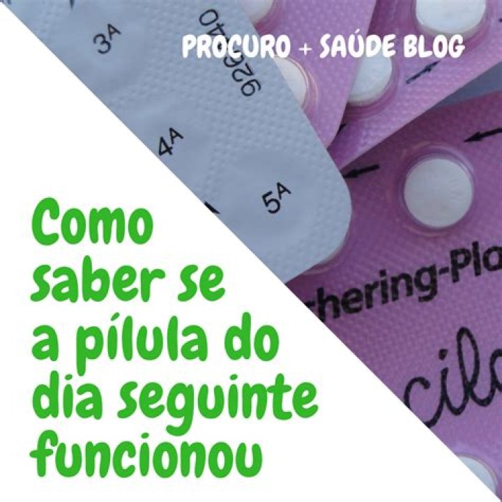 Como Saber Se A Pilula Do Dia Seguinte Funcionou