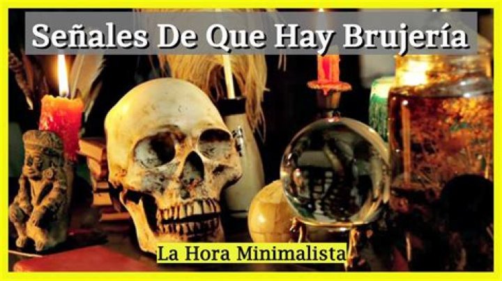 Como Saber Si Te Estan Haciendo Brujeria