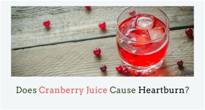 Cranberry Juice Heartburn - How To Discuss