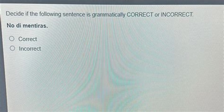 Decide If The Following Sentence Is Grammatically Correct Or Incorrect