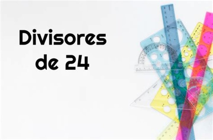 Divisores De 24 - How To Discuss