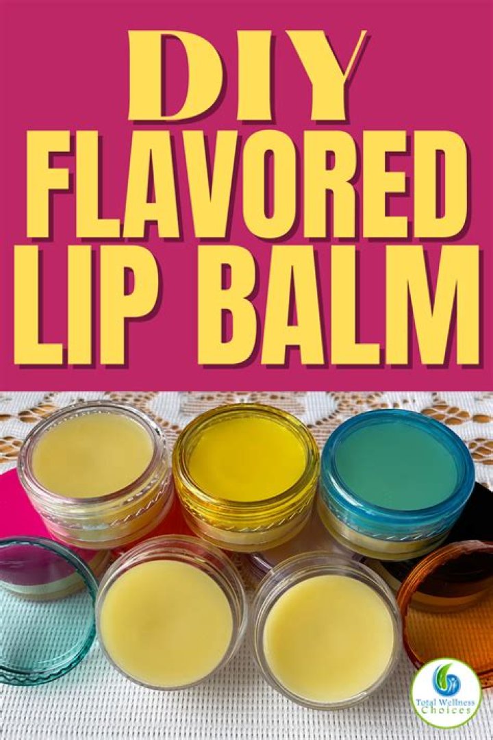 Flavored lip balm - How To Discuss