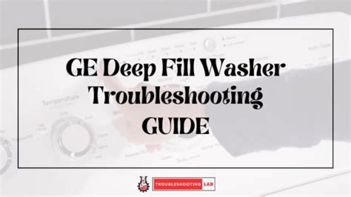 Ge Deep Fill Washer - How To Discuss