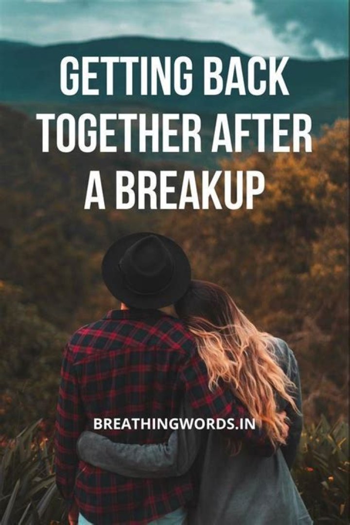 Getting back together after a breakup