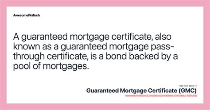 Guaranteed mortgage certificate (GMC) - How To Discuss
