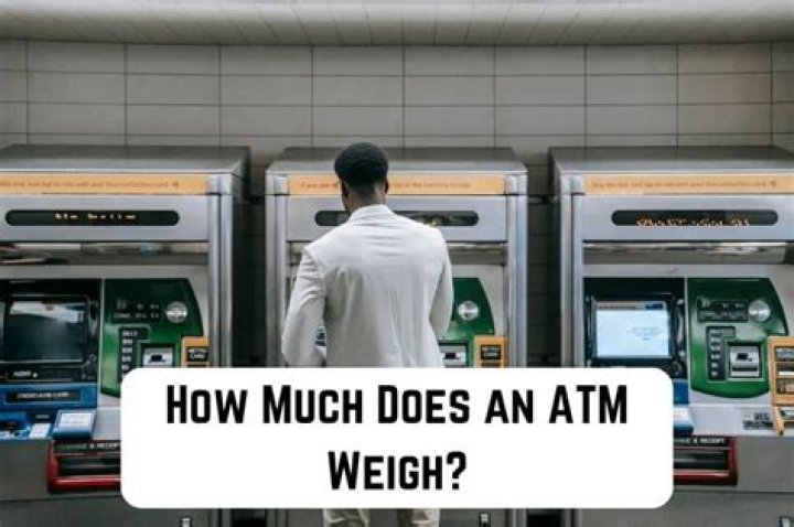 How Much Does An Atm Weigh