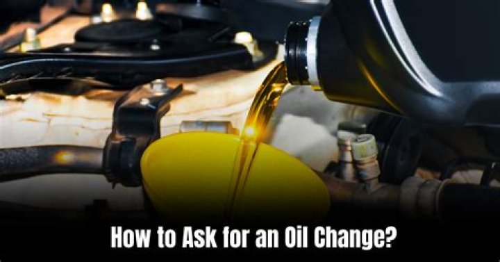How To Ask For An Oil Change