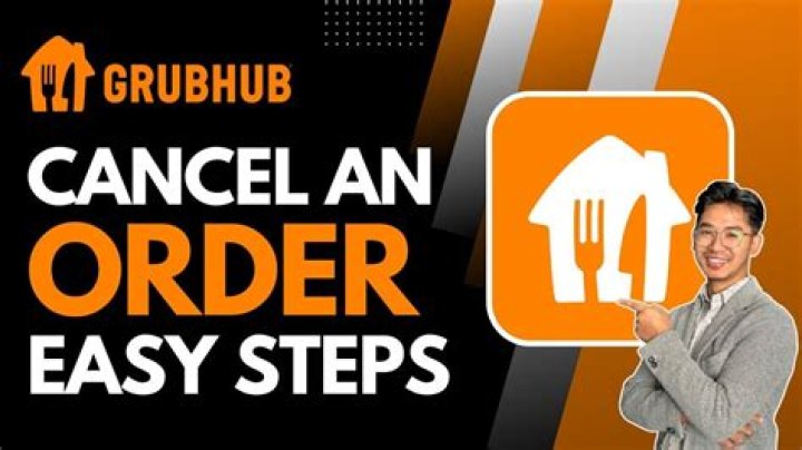 How to cancel a grubhub order