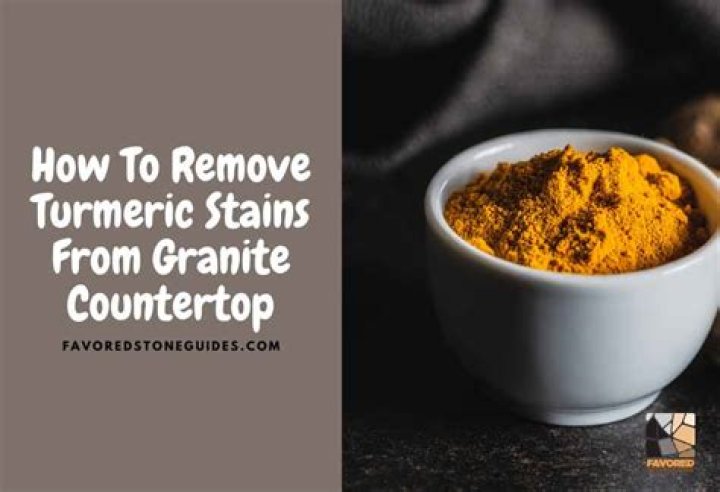 How To Clean Turmeric Stains From Granite