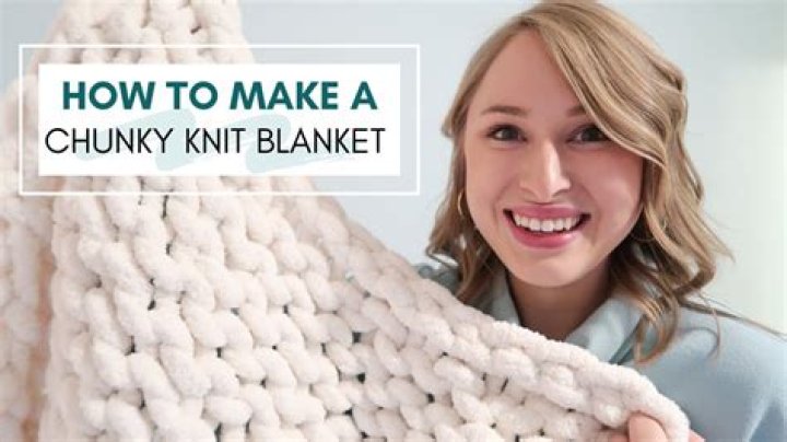 How to make a chunky blanket
