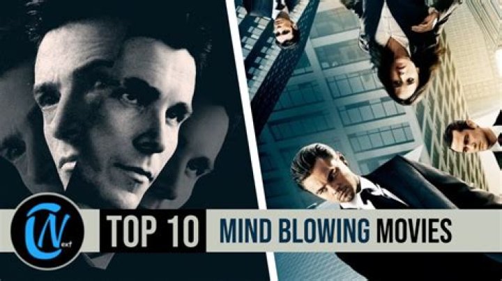 Mind blowing movies - How To Discuss