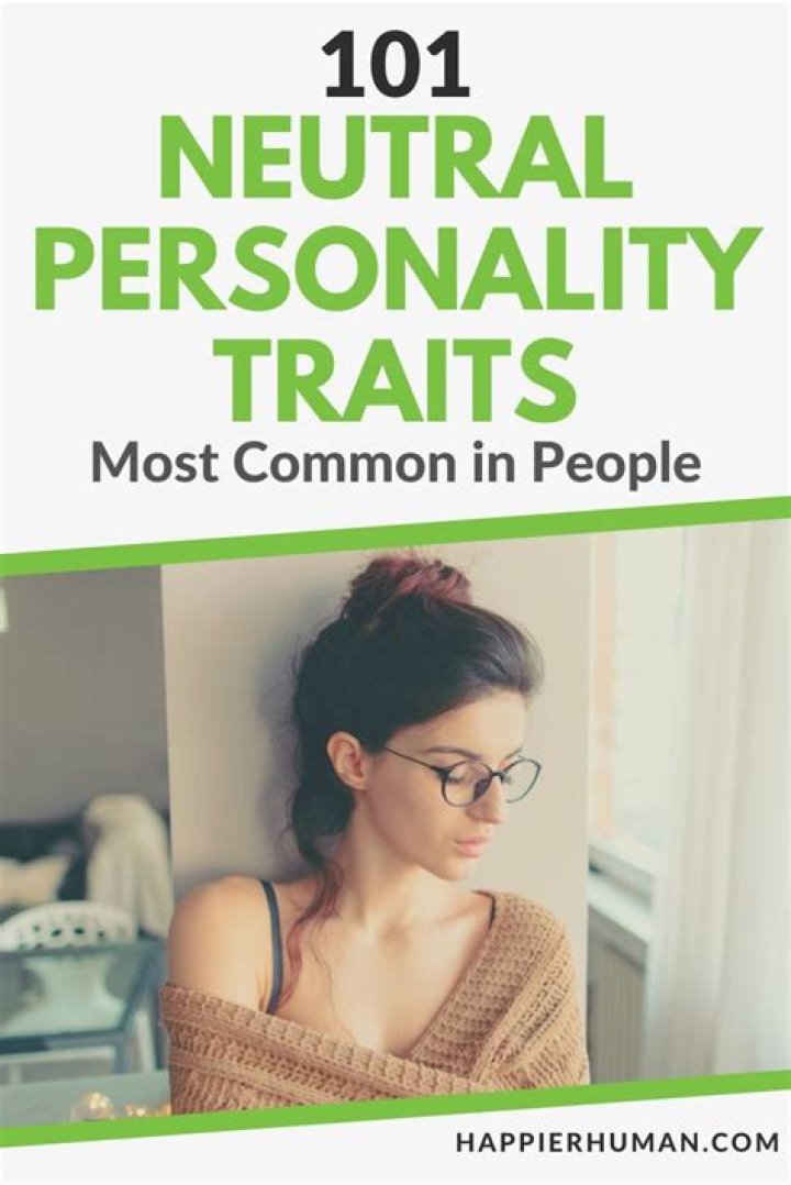 Neutral Personality Traits - How To Discuss