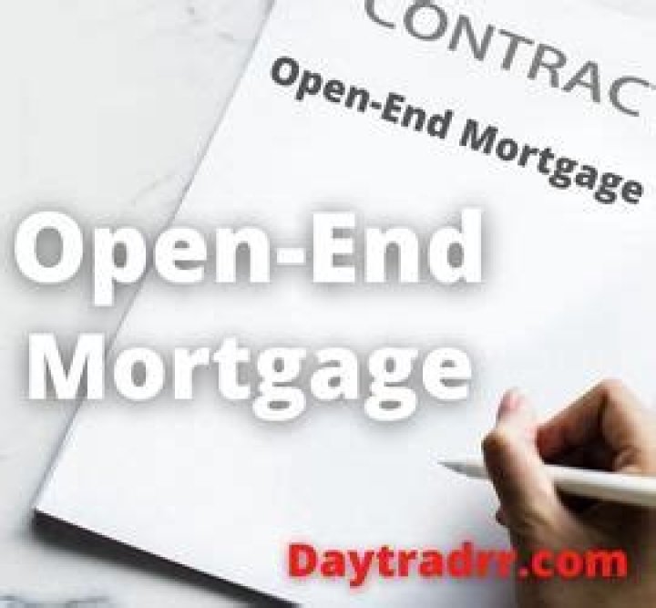 Open end mortgage - How To Discuss