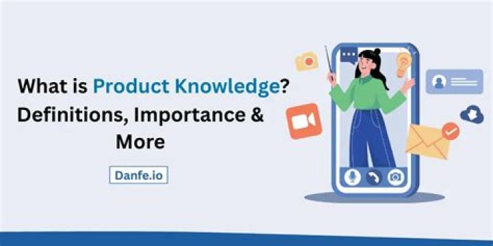 Product knowledge - How To Discuss
