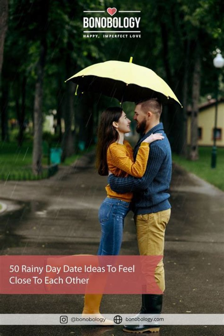 Rainy day dates - How To Discuss