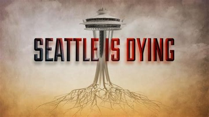 Seattle is dying - How To Discuss