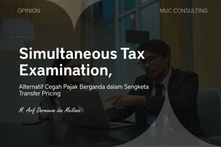 Simultaneous Tax Examination - How To Discuss
