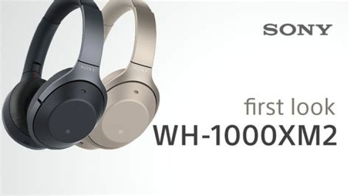 Sony wh 1000xm2 - How To Discuss