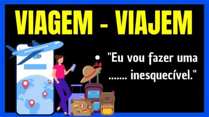 Viagem Ou Viajem - How To Discuss