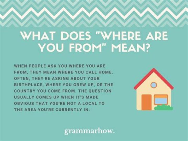 What Does Where Are You From Mean